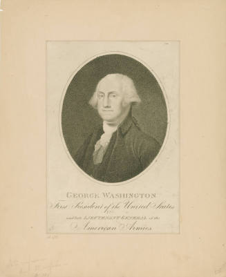 George Washington, First President of the United States and late Lieutenant General of the Amer ...