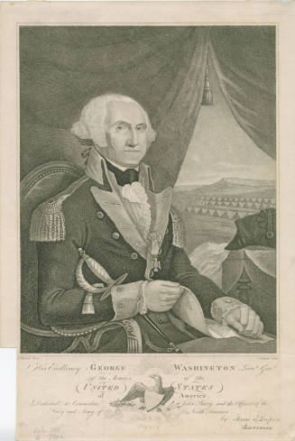 His Excellency George Washington Lieut. General of the armies of the United States of America,
 ...